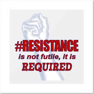 #RESISTANCE REQUIRED Posters and Art